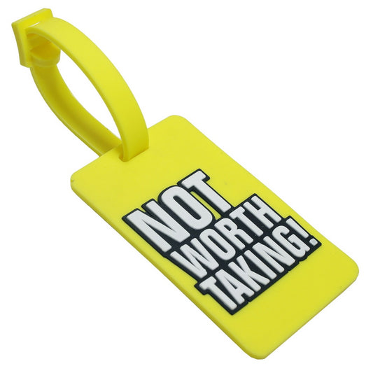 Luggage Tag Silicon Not Worth Taking LTNWT